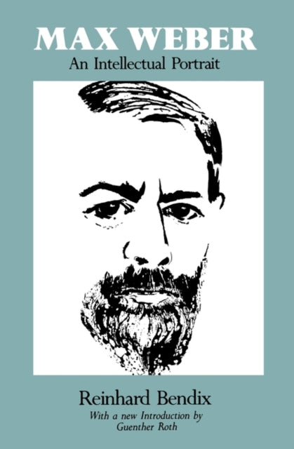 Book cover of: Max Weber. By: Reinhard Bendix