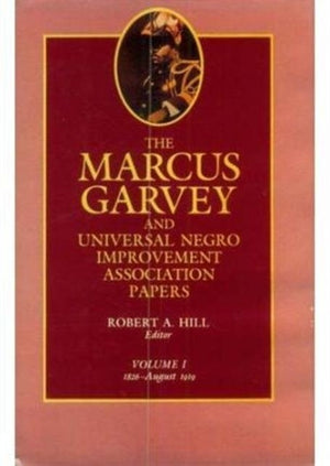 Marcus Garvey and Universal Negro Improvement Association Papers, Vol. I