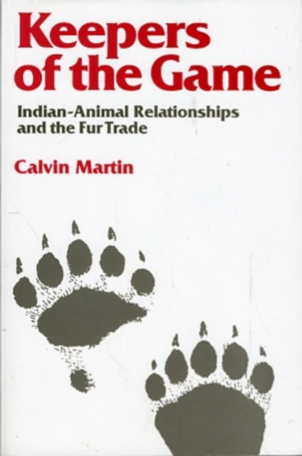 Book cover of: Keepers of the Game. By: Calvin Martin