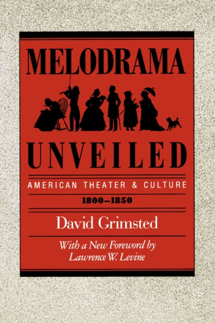 Book cover of: Melodrama Unveiled. By: David Grimsted