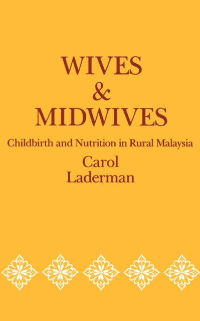 Book cover of: Wives and Midwives. By: Carol Laderman