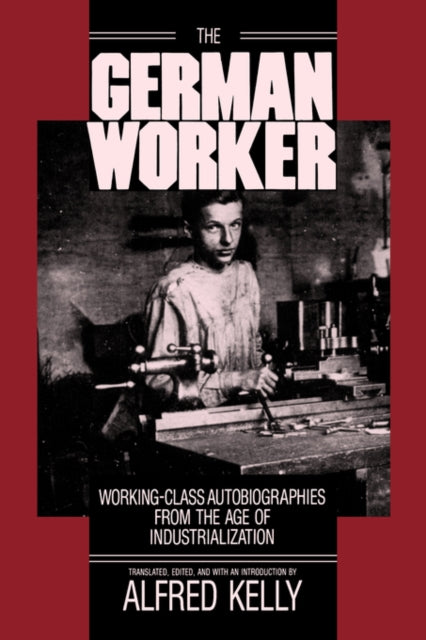Book cover of: German Worker. By: Alfred Kelly