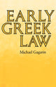 Book cover of: Early Greek Law. By: Michael Gagarin