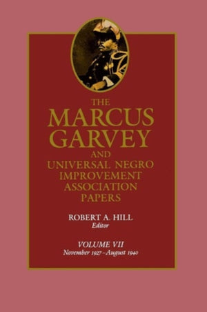 Marcus Garvey and Universal Negro Improvement Association Papers, Vol. VII