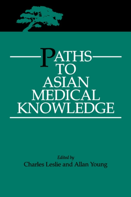 Book cover of: Paths to Asian Medical Knowledge
