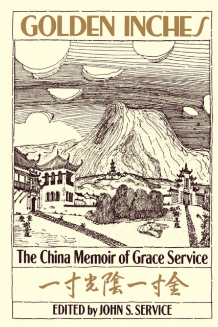 Book cover of: Golden Inches. By: John S. Service
