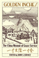Book cover of: Golden Inches. By: John S. Service