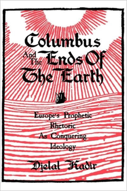 Book cover of: Columbus and the Ends of the Earth