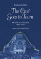 Book cover of: Cine Goes to Town. By: Richard Abel