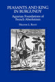 Book cover of: Peasants and King in Burgundy. By: Hilton L. Root