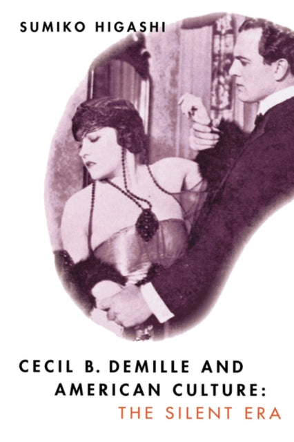 Book cover of: Cecil B. DeMille and American Culture
