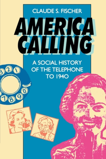 Book cover of: America Calling. By: Claude S. Fischer