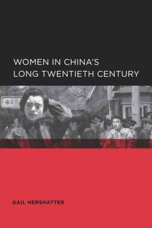 Women in China's Long Twentieth Century