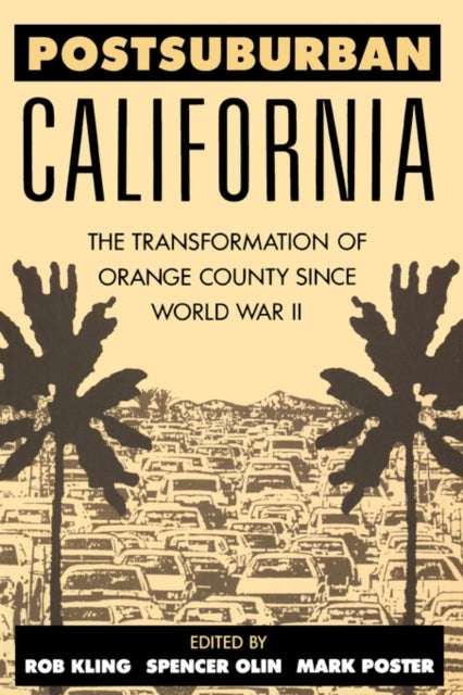Book cover of: Postsuburban California. By: Rob Kling