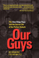 Book cover of: Our Guys. By: Bernard Lefkowitz