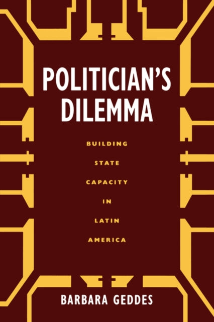 Book cover of: Politician's Dilemma. By: Barbara Geddes