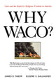Book cover of: Why Waco?. By: James D. Tabor