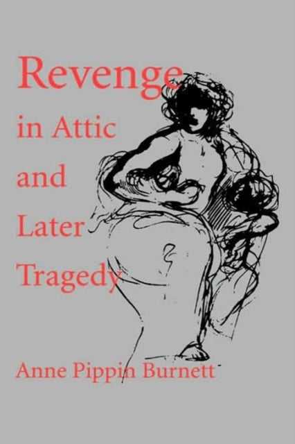 Book cover of: Revenge in Attic and Later Tragedy