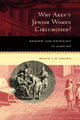 Book cover of: Why Aren't Jewish Women Circumcised?. By: Shaye J. D. Cohen
