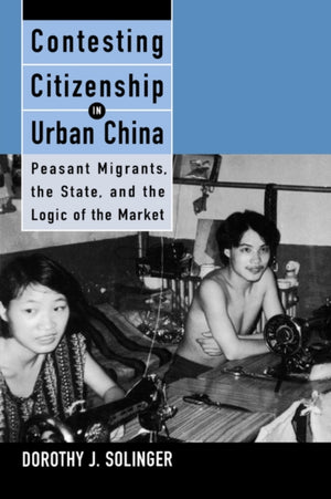 Contesting Citizenship in Urban China