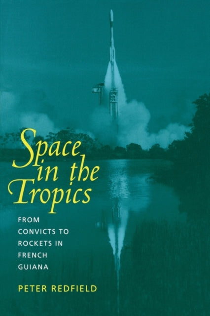 Book cover of: Space in the Tropics. By: Peter Redfield