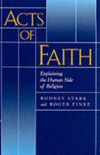 Book cover of: Acts of Faith. By: Rodney Stark