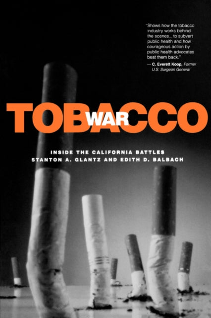 Book cover of: Tobacco War. By: Stanton A. Glantz