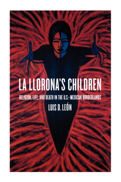 Book cover of: La Llorona's Children. By: Luis D. León