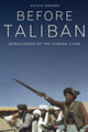 Book cover of: Before Taliban. By: David B. Edwards