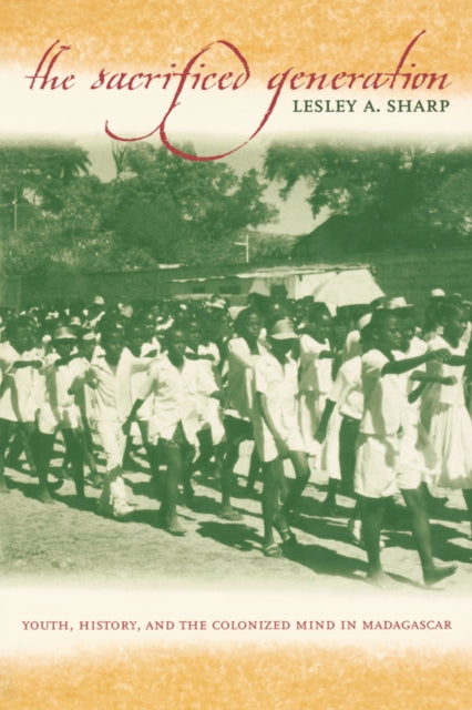 Book cover of: Sacrificed Generation. By: Lesley A. Sharp