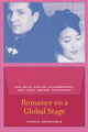Book cover of: Romance on a Global Stage. By: Nicole Constable