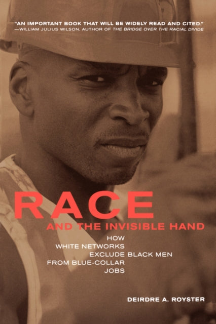 Book cover of: Race and the Invisible Hand. By: Deirdre A. Royster