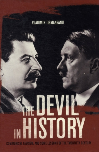 Book cover of: Devil in History. By: Vladimir Tismaneanu