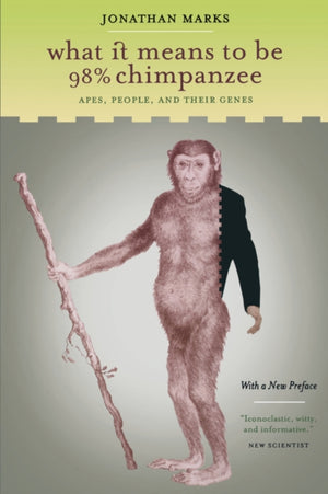 What It Means to Be 98% Chimpanzee