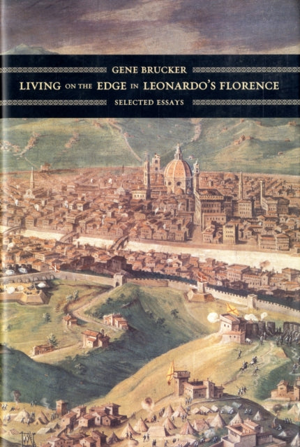 Book cover of: Living on the Edge in Leonardo’s Florence. By: Gene Brucker