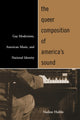 Book cover of: Queer Composition of America's Sound. By: Nadine Hubbs
