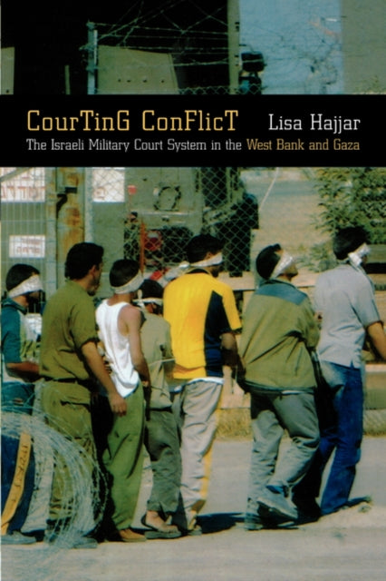 Book cover of: Courting Conflict. By: Lisa Hajjar