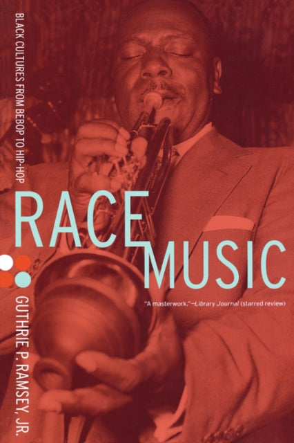 Book cover of: Race Music. By: Guthrie P. Ramsey Jr.