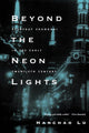 Book cover of: Beyond the Neon Lights. By: Hanchao Lu