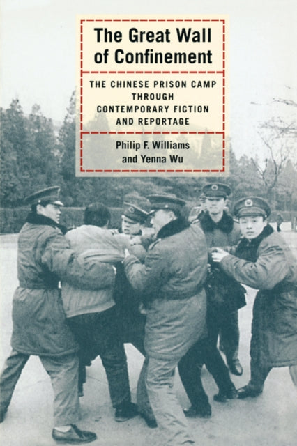 Book cover of: Great Wall of Confinement. By: Philip F. Williams