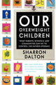 Book cover of: Our Overweight Children. By: Sharron Dalton