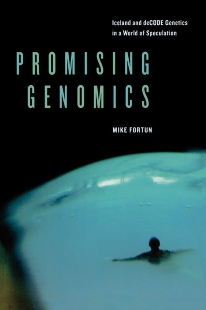 Book cover of: Promising Genomics. By: Michael Fortun