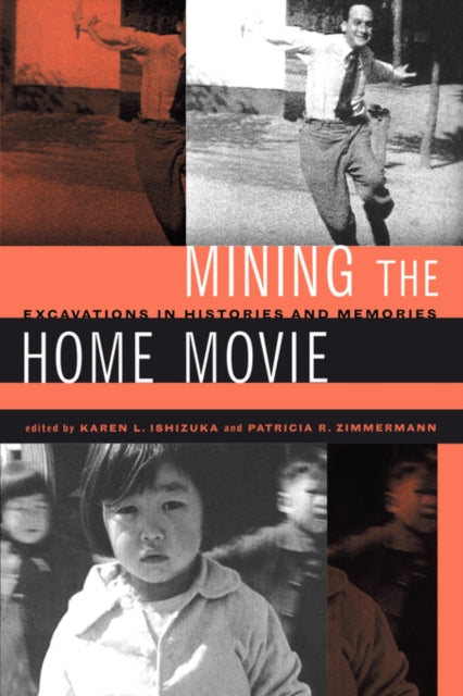 Book cover of: Mining the Home Movie