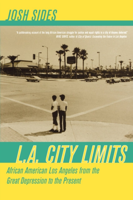 Book cover of: L.A. City Limits. By: Josh Sides