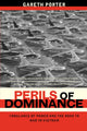 Book cover of: Perils of Dominance. By: Gareth Porter