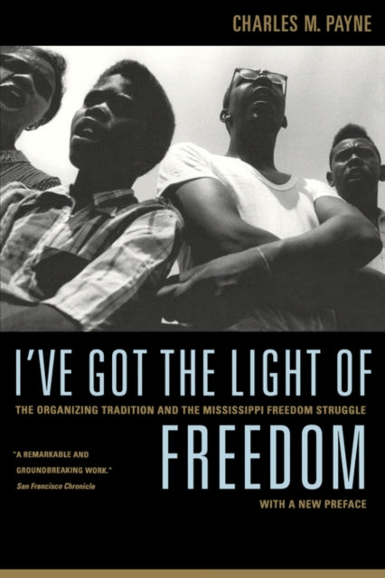 Book cover of: I've Got the Light of Freedom. By: Charles M. Payne