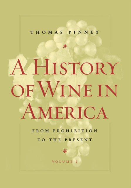 Book cover of: History of Wine in America, Volume 2. By: Thomas Pinney