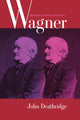 Book cover of: Wagner Beyond Good and Evil. By: John Deathridge