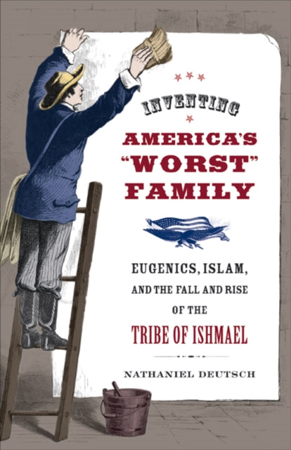Book cover of: Inventing America's Worst Family. By: Nathaniel Deutsch