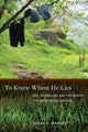 Book cover of: To Know Where He Lies. By: Sarah E. Wagner